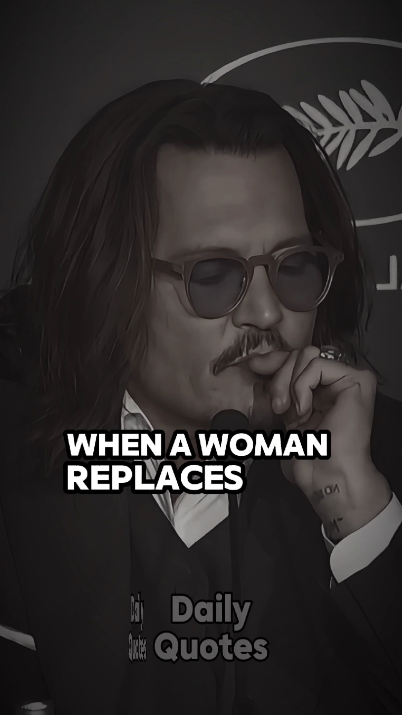 When a women replace you...  Johnny Depp Motivational Quotes.. #johnnydepp #johnnydeppmotivation #deppmotivation #Relationship #women #relationshipadvice #lifequotes #lifelessons #LifeAdvice #womenpower #women #usa🇺🇸 #usa_tiktok #motive #motivationalvideo #motivational #motivation #usa_tiktok #capcut #CapCut @Daily Quotes @Life Lessons 🌍 3 @Life Lessons 