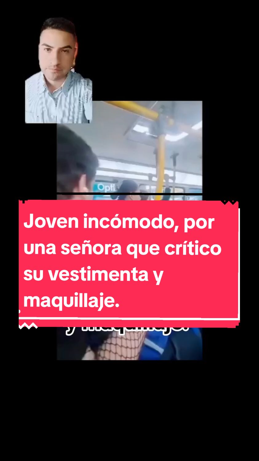 Joven incómodo, por una señora que crítico su vestimenta y maquillaje. Requieres asesoría jurídica contacto whatsApp perfil. #Joven #incómodo #cuando  #señora #crítico su #vestimenta y #maquillaje #LGBTI #discriminacion #Derecho #libre #personalidad 