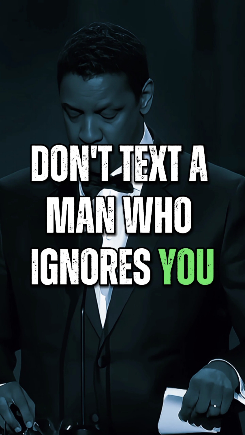 Don't text a man who ignores you.... Denzel Washington  #motivation #denzelwashington #inspiration #successfullife #denzelwashingtonquotes #lifequotes #powerfulquotes #motivationalquotes #lifelessons #successmindset 