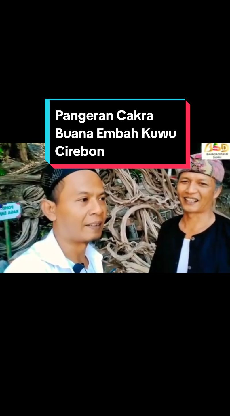 Pangeran Cakra Buana Embah Kuwu Cirebon.