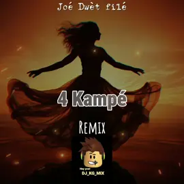 4 kampé Joé dwèt filé Remix#dj_kg_mix #Remix #Koutloray💢 #Heyyowkgmix⚡🔥 #transition 