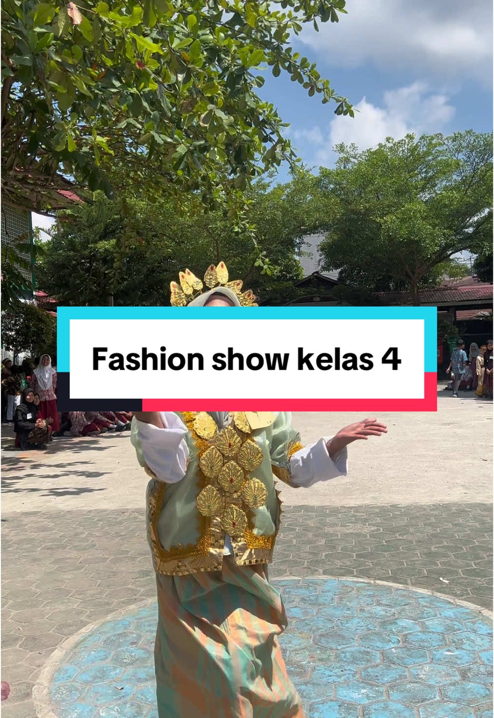 Fashion show kelas 4 😍