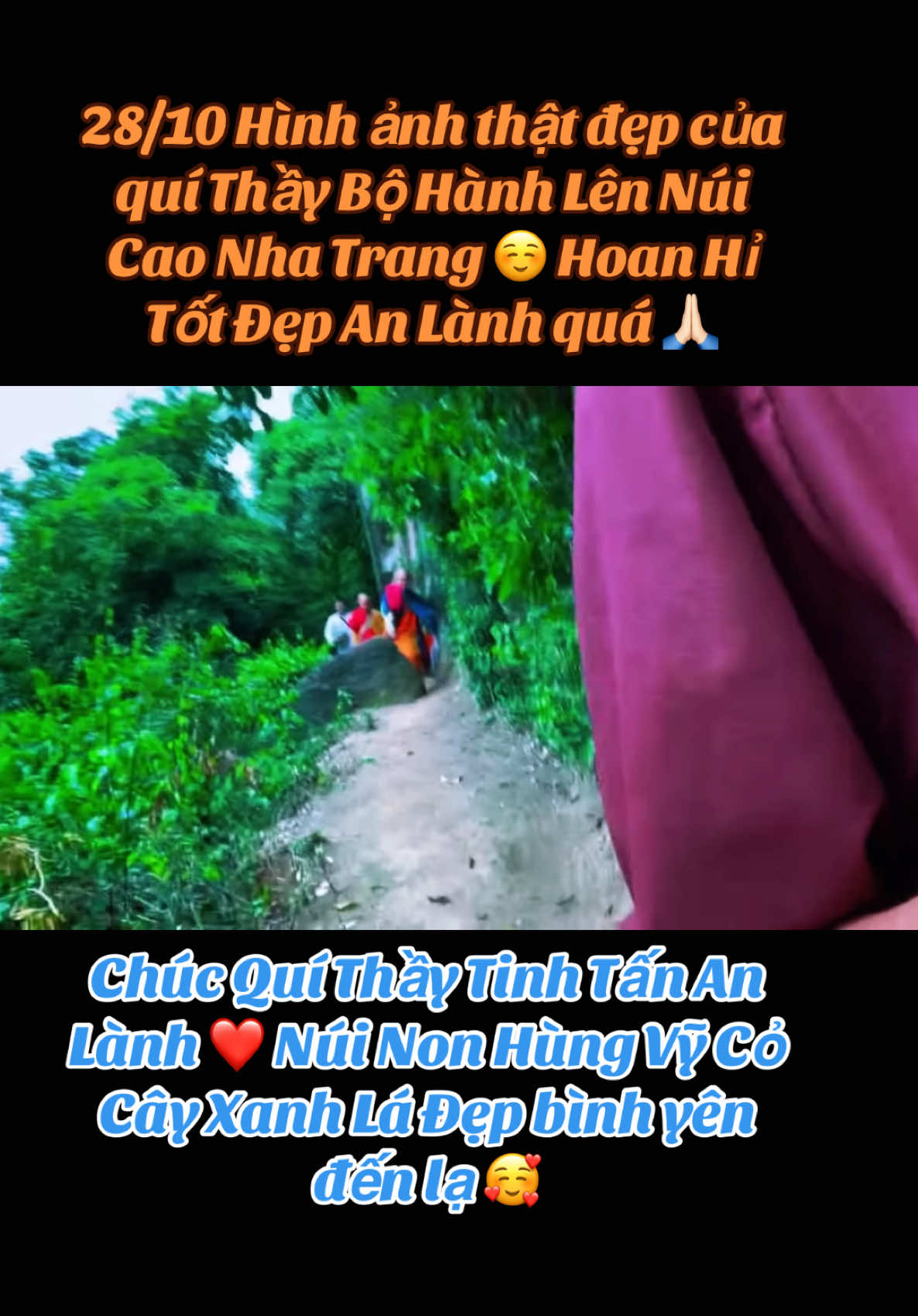 28/10 Hình ảnh thật đẹp của quí Thầy Bộ Hành Lên Núi Cao Nha Trang ☺️ Hoan Hỉ Tốt Đẹp An Lành quá 🙏🏻#longkadaily #minhtuemoinhat #thichminhtang #nhungo #minhthanh #minhduoc #minhtri #thichchontri #trihai #tueminh #tichquang #utthin #minhkhong #thichtudo #thichminhdao #minhtam #duckhiem #votru #tamdung 