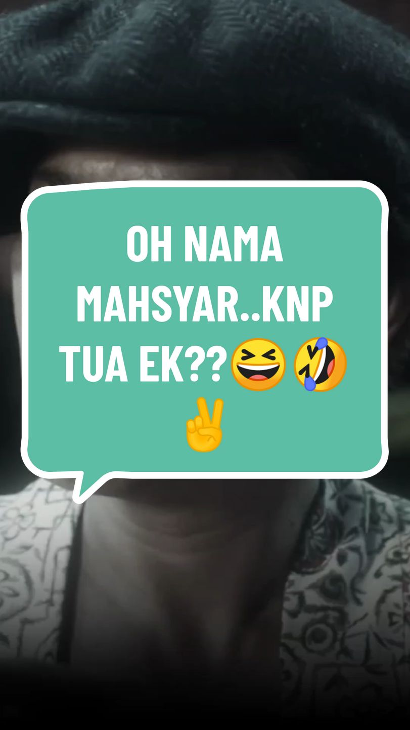 OH NAMA MAHSYAR..TAPI KNP TUA EK??😆🤣✌️ #lawakmalaysia #lawaktiktok #foryou #fypppppppppppppp #fypシ゚viral #justcontent #throwbacks #joey #drama 