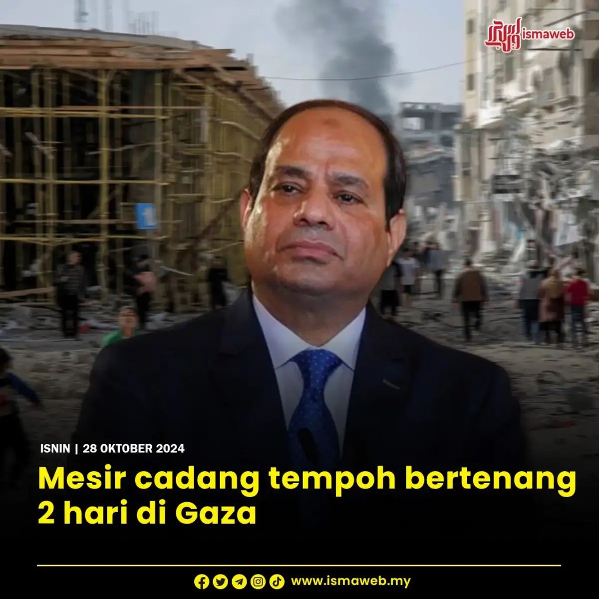 Presiden Mesir, Abdel Fattah al-Sisi, mencadangkan tempoh bertenang selama dua hari di Gaza dan pertukaran tebusan yang terhad bagi membuka ruang mengadakan rundingan gencatan senjata berkekalan selepas lebih setahun perang antara Israel-Palestin. Katanya, cadangan lain termasuklah menukar empat tebusan Israel yang ditahan di Gaza untuk tahanan Palestin di penjara Israel, diikuti dengan lebih banyak rundingan dalam tempoh 10 hari. Malah, Sisi juga memberi amaran mengenai kebuluran dan menegaskan adalah 'sangat penting untuk bantuan kemanusiaan masuk secepat mungkin'. https://www.ismaweb.my/ https://t.me/ismaweb