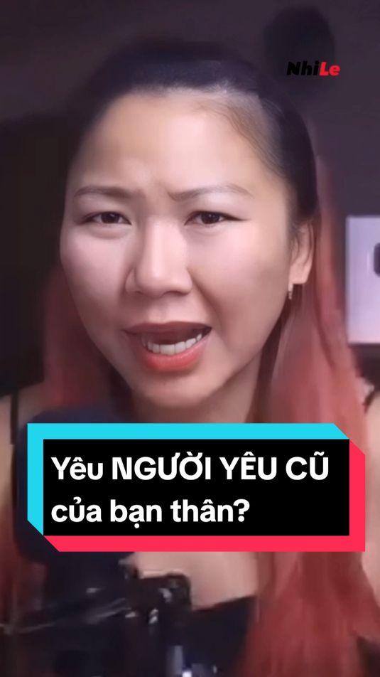 Có nên yêu người yêu cũ của bạn thân? @Podcast NhiLe @Nhile.sg @Ms Nhi | Podcast #nhile #nhileteam #nhilefoundation #kienthuc #phattrienbanthan #Love 