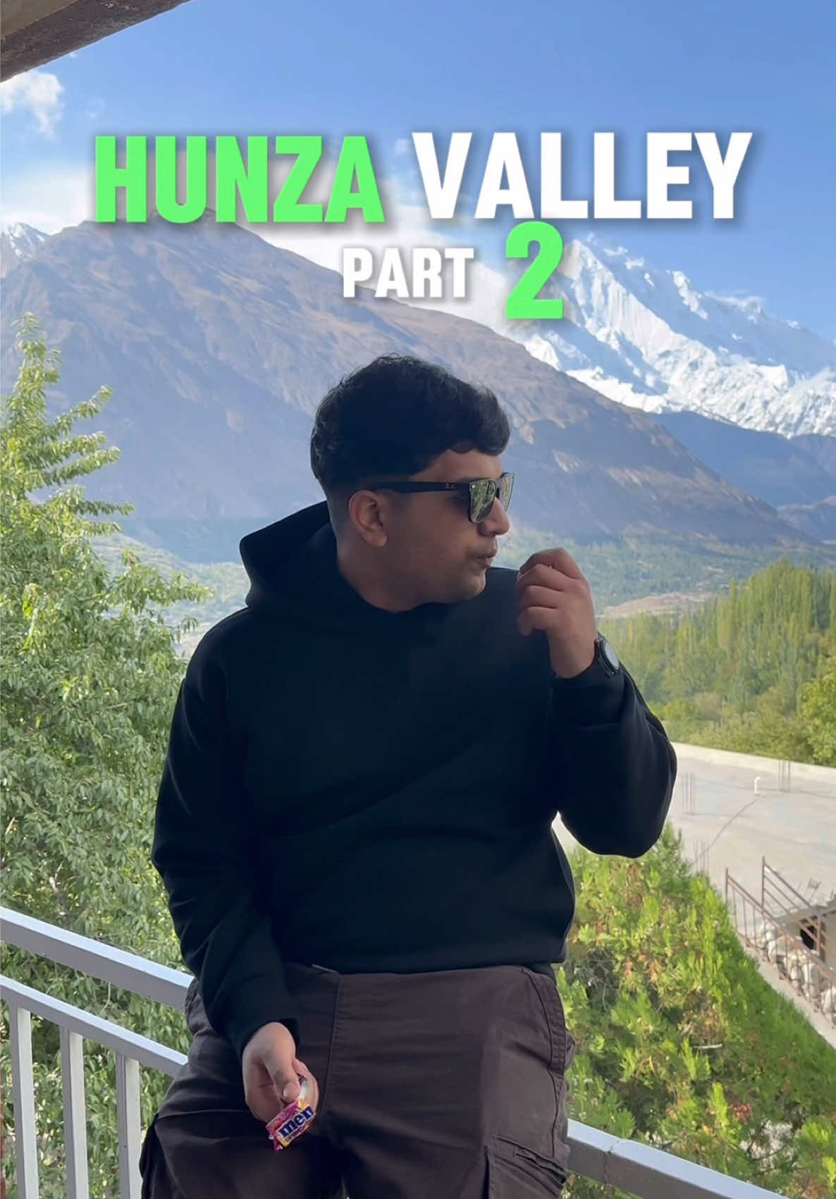 Hunza Valley 🇵🇰 VLOG 2 #zdotss #hunza #pakistan #Vlog #travel #mountains #explore #viral #adventure #northernpakistan 