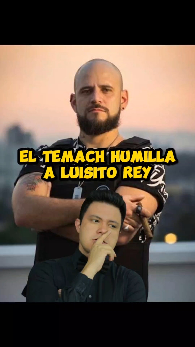 El Temach humilla a luisito rey . . . #eltemach #alfasenproceso #temach #luisitorey #elpunto #temachpolemica 