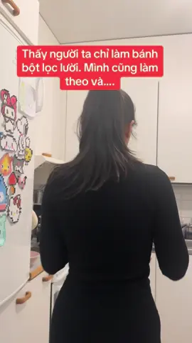 Thật vô nghĩa 🤣 #banhbotlocluoi #mat #macanhthu #dailyvlog #chuchuinfinland #CapCut 
