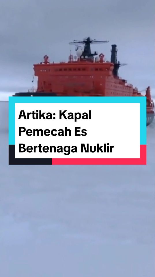 Artika: Kapal Pemecah Es Bertenaga Nuklir Yang Dapat Beroperasi Selama 7 Tahun Tanpa Mengisi Bahan Bakar. #Artika #KapalPemecahEs #Nuklir #Teknologi #fyp 