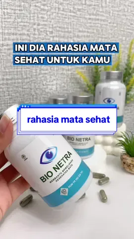 rahasia mata sehat✨ #fyp #minustinggi #masalahmata #mataminus #bionetra #herbalmata #matasehat #obatmata 