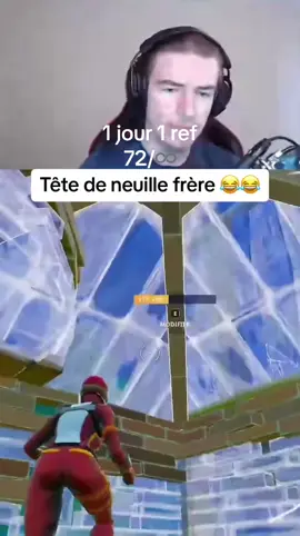 Jour 72, tete de neuille frere #pourtoi #fyp #1jour1ref #drole #fortnite #talmo 