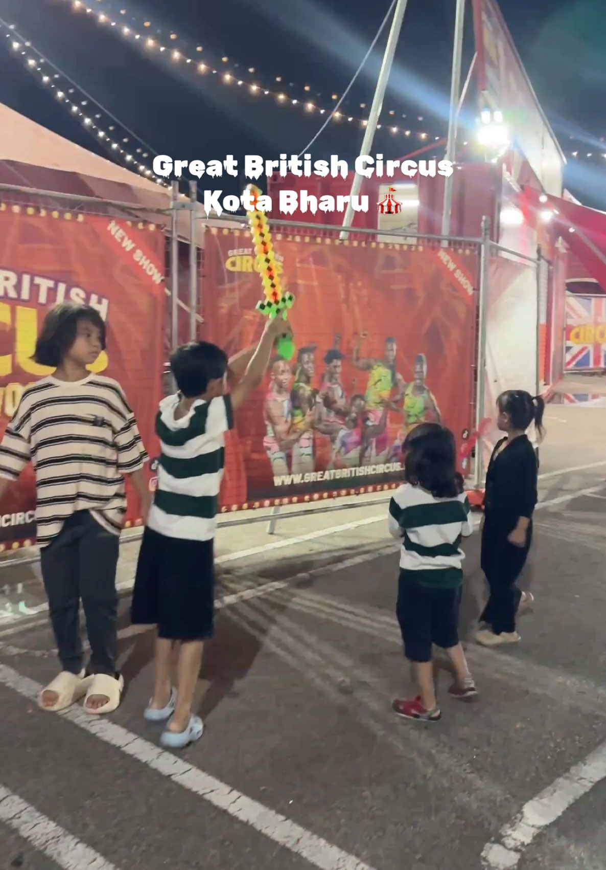 Great British Circus Kota Bharu ! Beli jiwa anak2 🎪🤹🏼‍♀️ #greatbritishcircusmalaysia #circus #kotabharu #fyp 