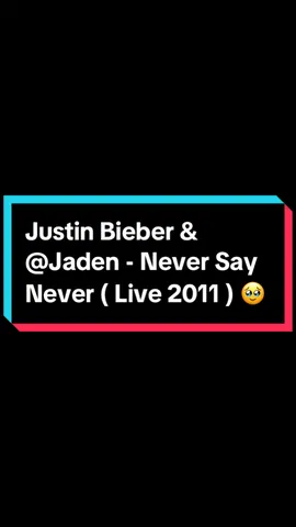 @Justin Bieber & @Jaden - Never Say Never ( Live 2011 ) 🥹 #offlixenostalgic_tv #nostalgia #justinbieber #bieberfever #jadensmith #neversaynever #fyp #2010sthrowback #xyzbca 