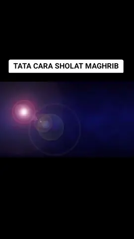 TATA CARA SHOLAT MAGHRIB #sholat #SHALAT #tatacarasholat 