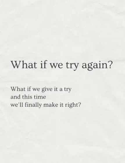 What if we give it a try and this time we’ll finally make it right? #questions #whatifs #unsaidthoughts #hoping #Love #missingyou #maybethistime #secondchance #fypp #unsentmessages #unsaidfeelings 