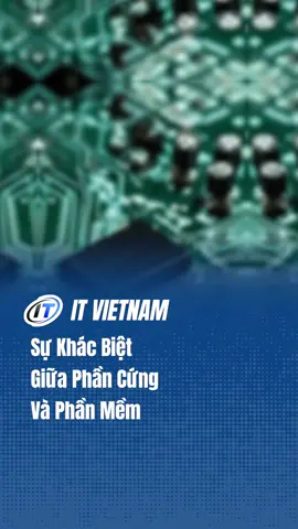 Sự kết hợp giữa phần cứng và phần mềm tạo ra môi trường giúp người dùng thực hiện các tác vụ từ cơ bản đến phức tạp trên thiết bị của họ. #phancung #phanmem #technology #itvietnam 