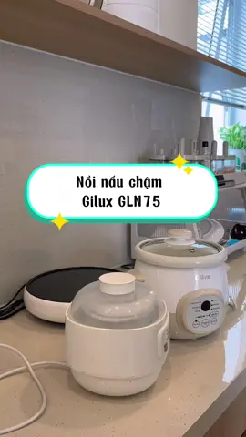 Tậu ngay nồi về nấu cho bé các mom ơi #gilux #gln75 #noinaucham #ancungtiktok  #embebanhmynek 