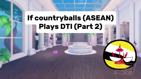 If countryballs (ASEAN) Plays DTI part 2 #countryballs #roblox #DTI #dresstoimpress #meme #virall #viral #fyp #fypp #fyppp #lawak #malaysia #philipines #indonesia #singapore #robloxmeme #memes #viraltiktok #fypシ゚    (Next part is them playing different games. and dont worry i wont stop the DTI episodes) and this is a lazy animation i created so dont expect this to be funny is boring and fast 