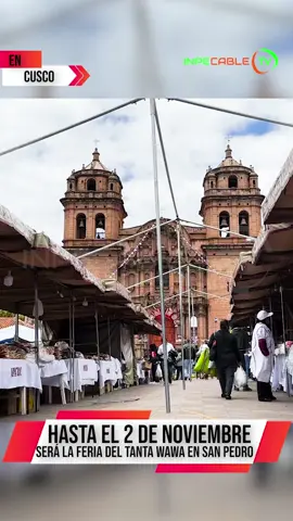 FERIA TRADICIONAL DEL TANTA WAWA EN LA PLAZA SAN PEDRO HASTA EL 2 DE NOVIEMBRE  #TantaWawa #FeriaTradicional #PlazaSanPedro #DíaDeTodosLosMuertos #Cultura #Gastronomía #Cusco