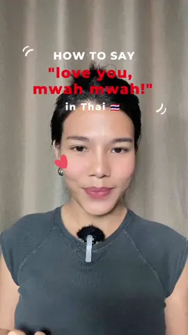 How to say “love you, mwah mwah!” in Thai 😘🇹🇭 🗣️ 