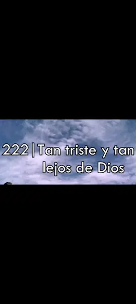 #himnarioadventista #TanTristeyTanlejosdeDios #Himno222 💒🫂✝️👑