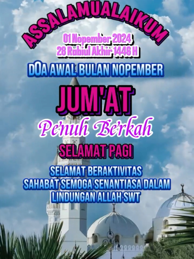 #CapCut #assalamualaikum Salam #jumatberkah #doaku di awal bulan November #semoga segala sesuatunya lebih baik lagi #aamiin #bismillah #sholawat #fyp 