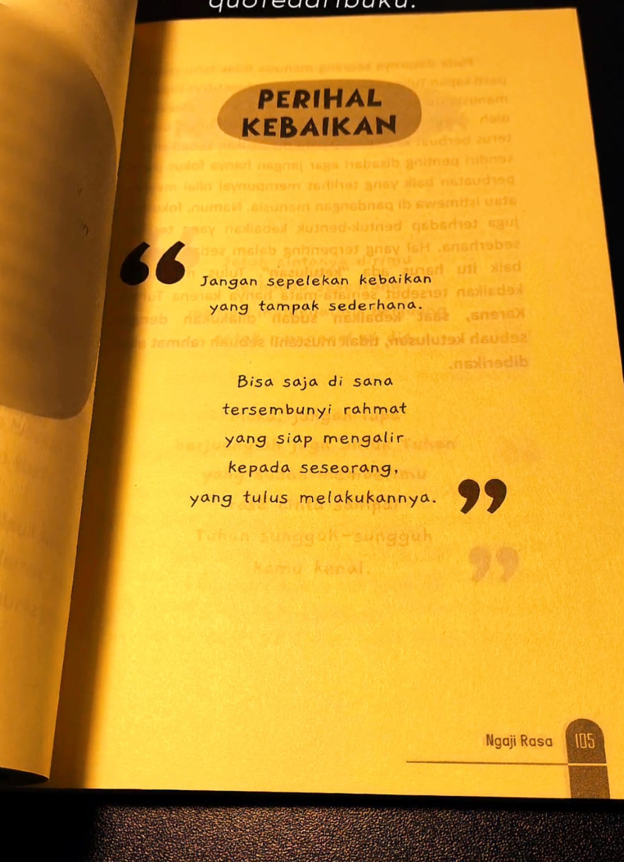 Jangan sepelekan kebaikan yang tampak sederhana.  #quotedaribuku #ngajirasa #bukungajirasa 