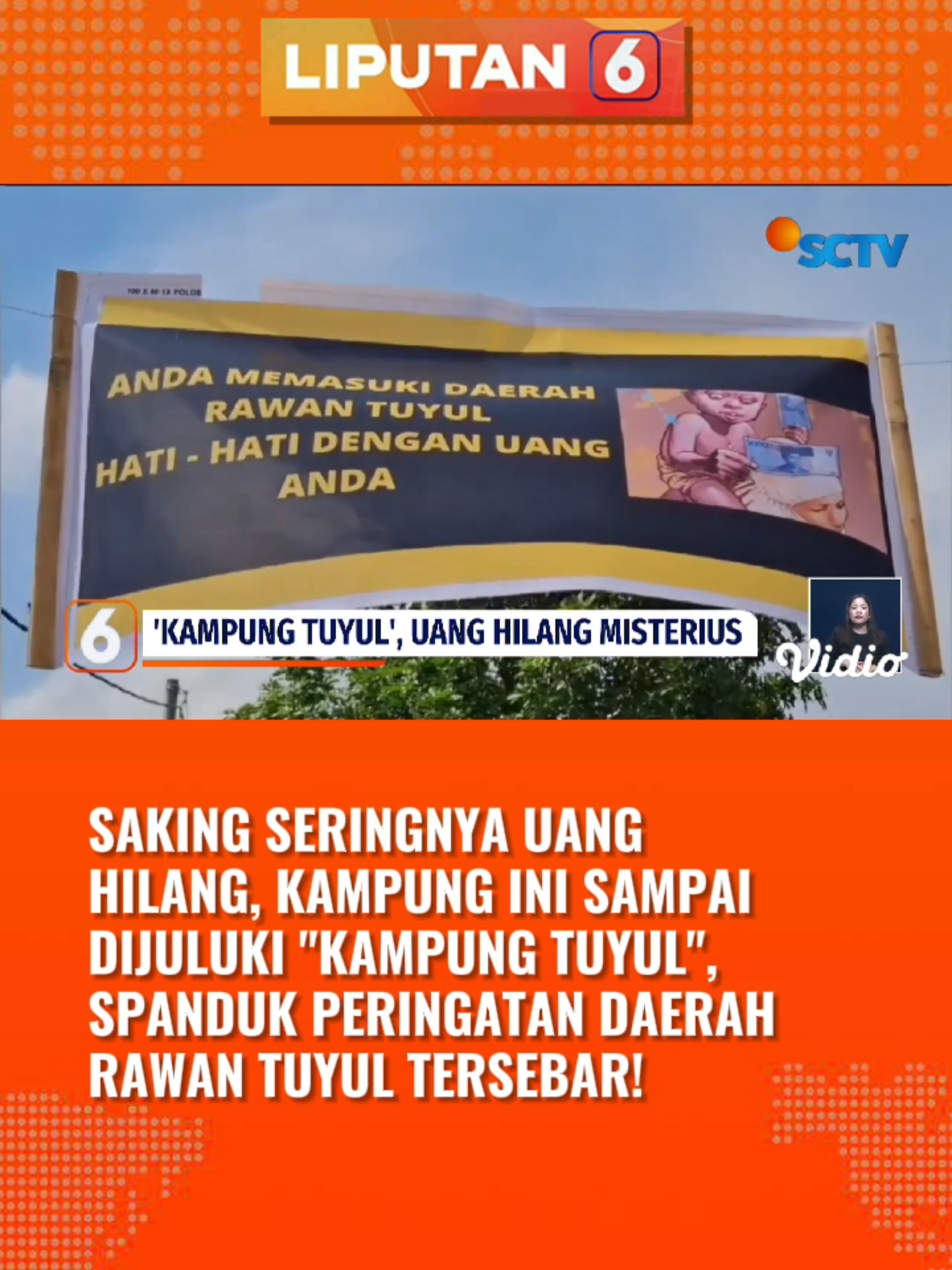 Kampung Tuyul? 😩😩 #newssctv #liputan6sctv #beritatiktok #tiktokberita #foryou #fypindonesia #fyp #tiktoknews #longervideos #liputan6siang #kampungtuyul #uanghilang