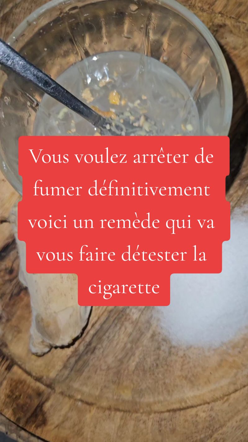 Vous voulez arrêter de fumer🚬 définitivement voici un remède qui va vous faire détester la cigarette❌️🚬🚨⛔️ #fouryou #miracle #pourtoi #frypgシ #videoviral #remèdenaturel #astuce #tik_tok #santénaturelle #fouryoupage 