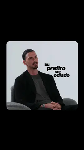 Prefira ser odiado do que amado. #ibrahimovic #ibra #mentalidade #disciple 