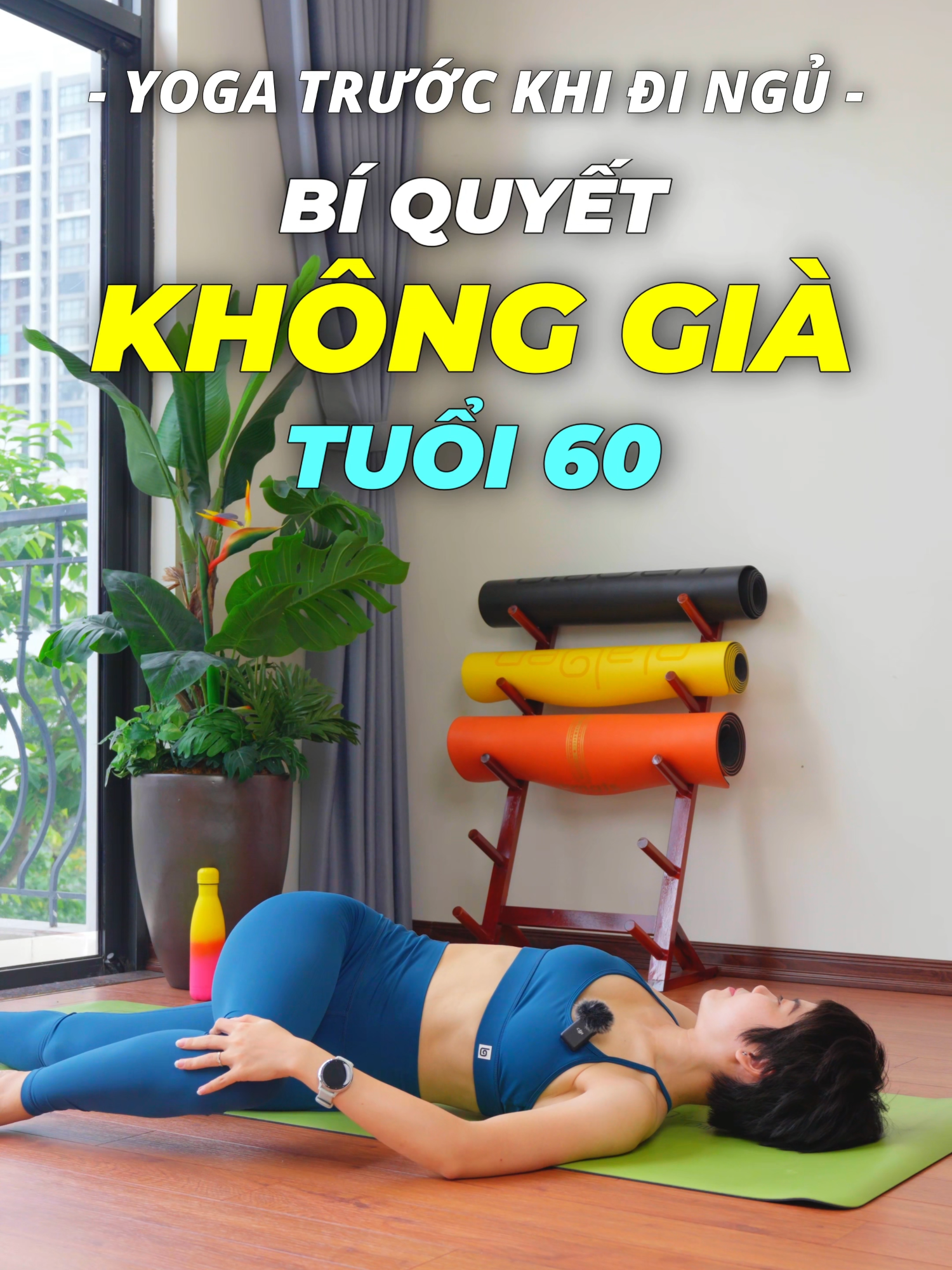 Yoga trước khi ngủ Bí quyết Không Già ở tuổi 60 #hoanguyenyoga #yogatainha