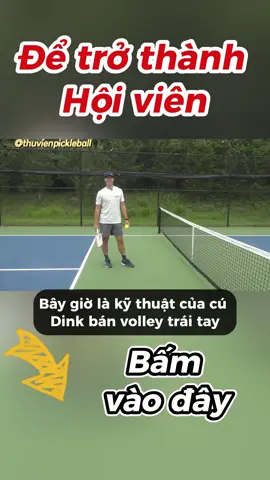 Kỹ thuật cú Dink bán volley trái tay #pickleball #pickleballvietnam #thuvienpickleball