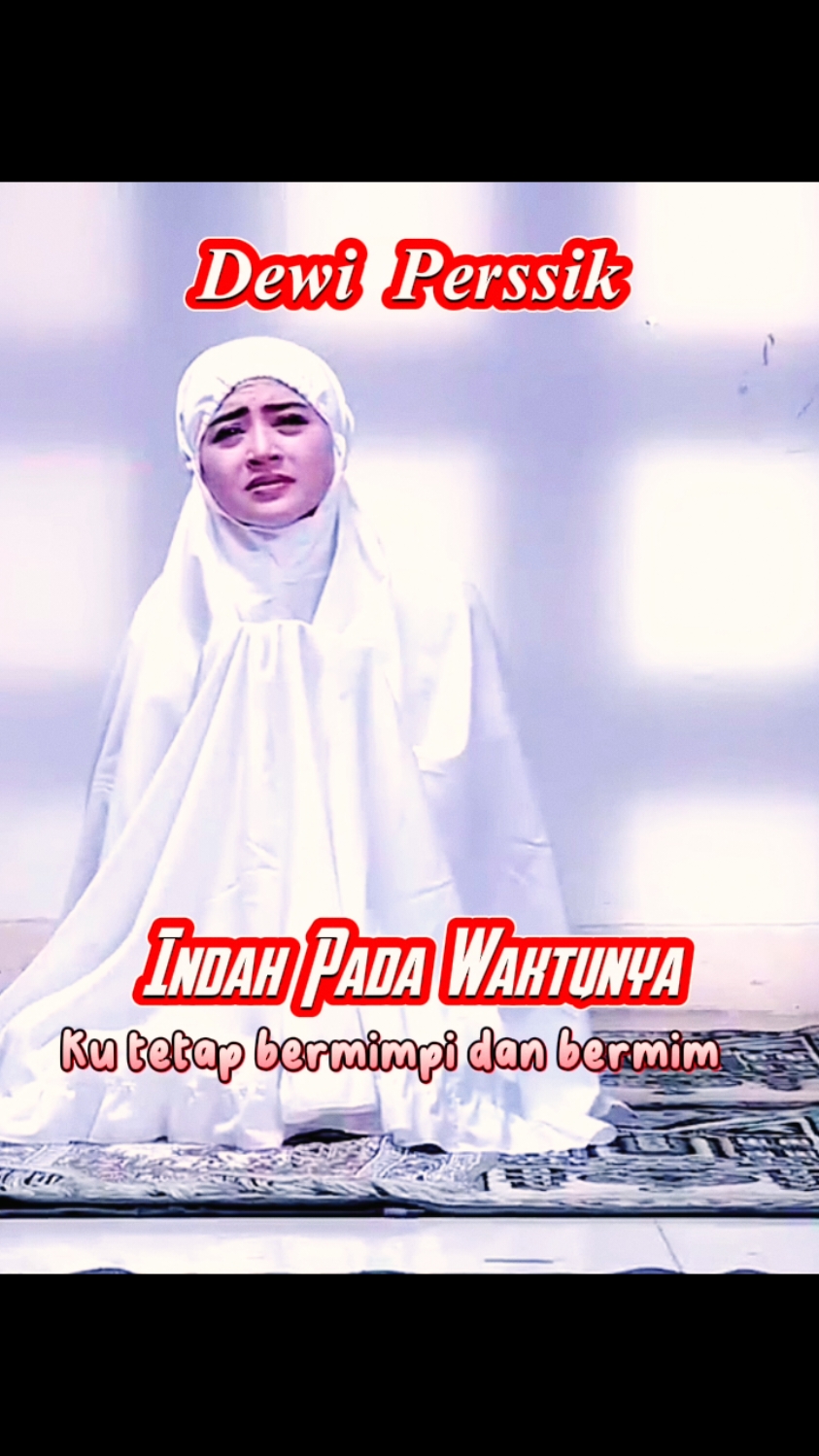 INDAH PADA WAKTUNYA 🎤 DEWI PERSSIK (PART 2) 🎧♥ @dewiperssik_real 💞💞 -------------------------------- #indahpadawaktunya #depe #dewiperssik #dangdut #fypシ 