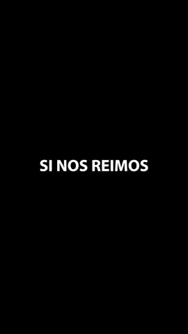 Si Nos Reimos SE TERMINA EL VIDEO