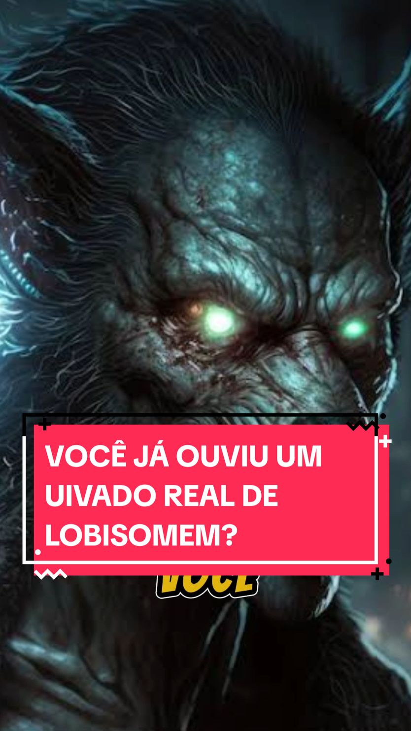 VOCÊ JÁ OUVIU UM UIVADO REAL DE LOBISOMEM?  #lendas #werewolf #lobisomem #relatosdelobisomem #lobisomemdointerior #historiasobrenatural #historiadeseguidores #relatos #lendasurbanas #historiasbizarras #historiasdeterror #relatosdelobisomemnointerior #lobisomemreal #CapCut 