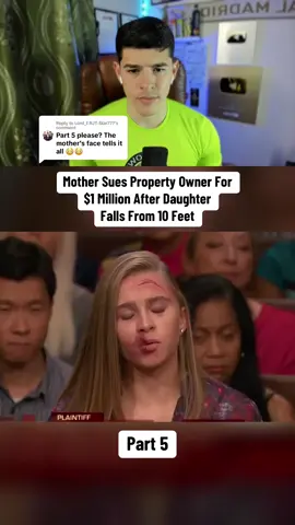 Replying to @Lord_F.RJT-Star777 Mother Sues Property Owner For $1 Million After Daughter Falls From 10 Feet - Part 5 #judge #court #law #foryou #mom 