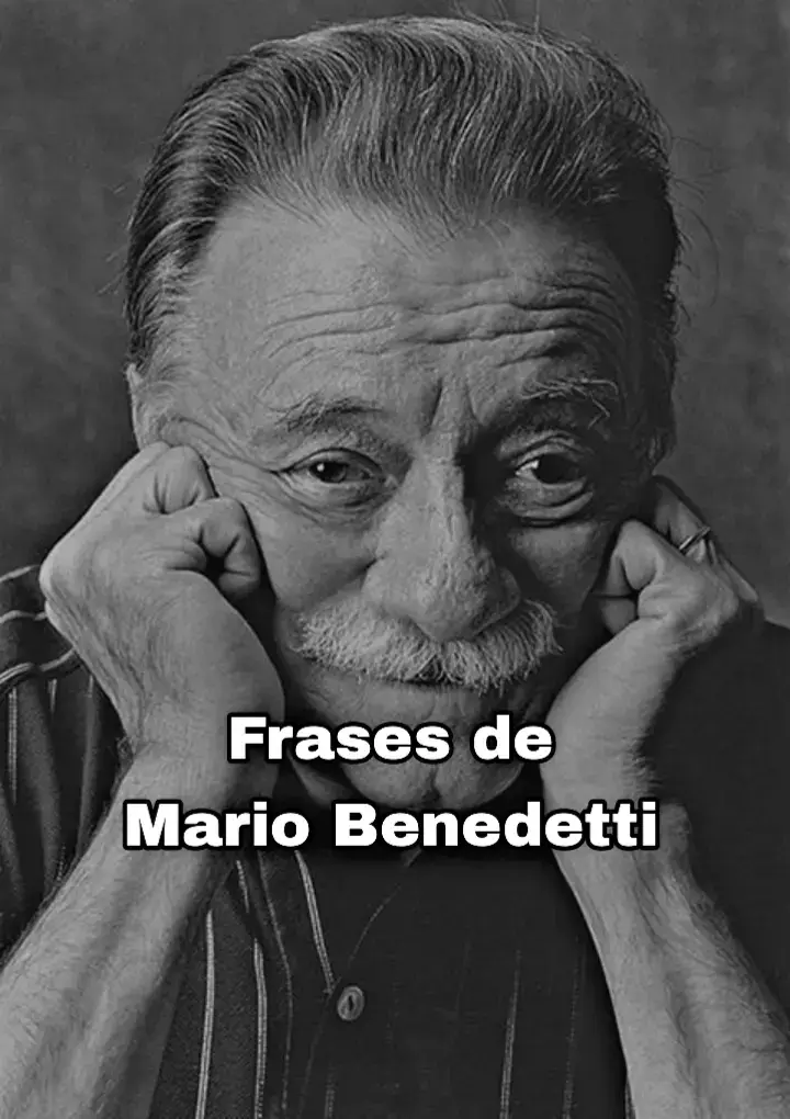 Frases De Mario Benedetti #mariobenedetti #parati #frasesfilosoficas #frasescortas 