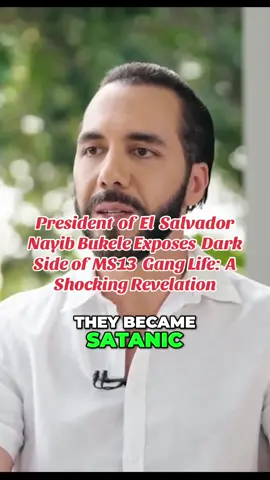 President of El Salvador Nayib Bukele Exposes Dark Side of  MS13 Gang Life: A Shocking Revelation #nayib #nayibbukelepresidente #bukele #fyp 