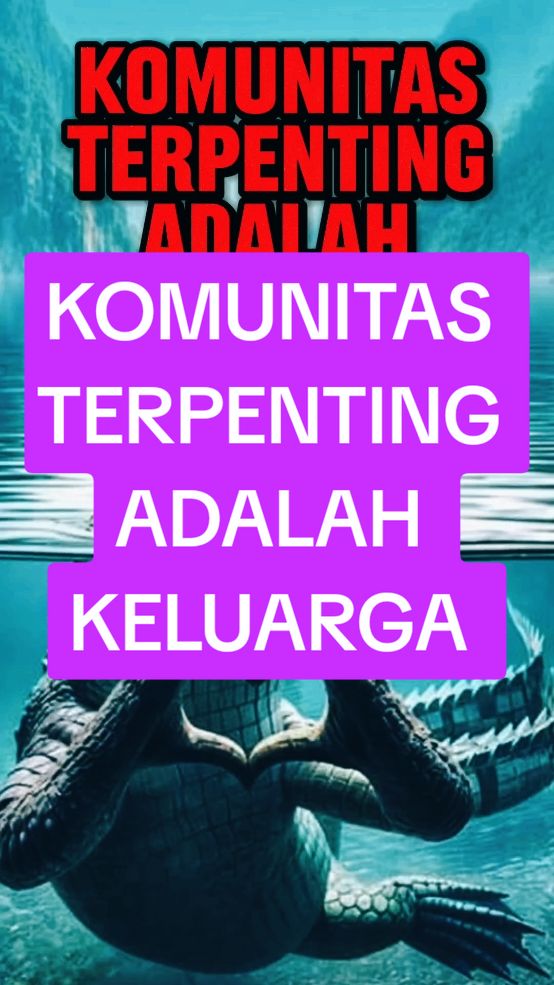 KOMUNITAS TERPENTING ADALAH KELUARGA 