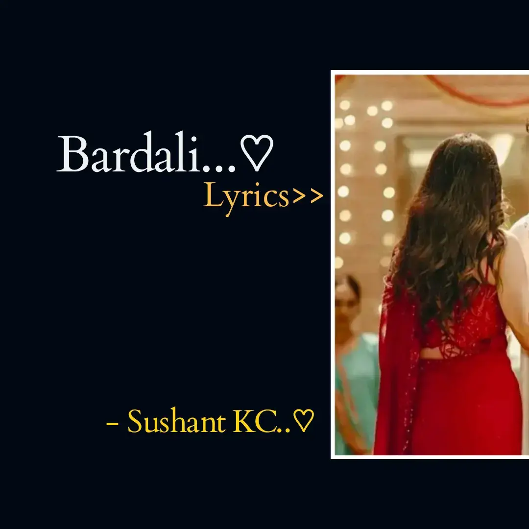 Bardali...😘💗 song by: sushant KC #bardali #sushantkc #nepalitiktok #songlyrics #nepalisong #songs #this_lyrics99 #viralvideos #vairal #vairalsong