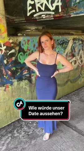 Wie würde unser Date aussehen? 🤔