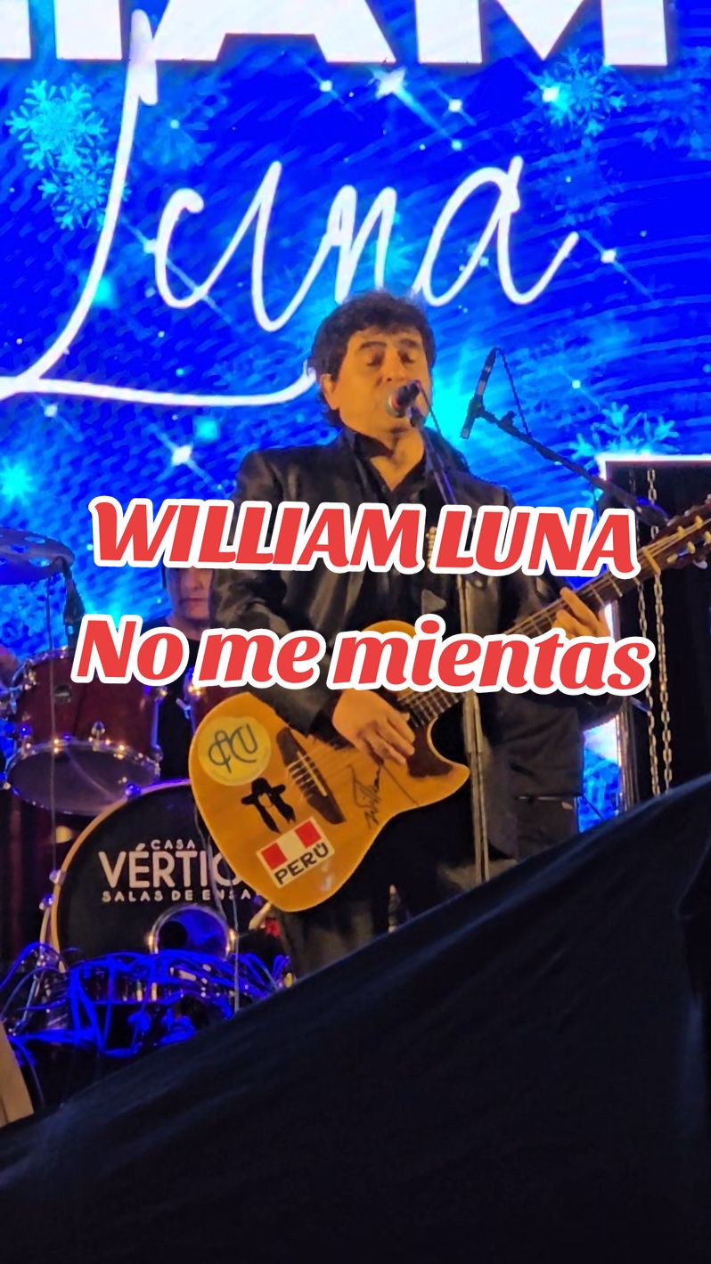 🎶NO ME MIENTAS 🎤William Luna #williamluna #ayacucho_peru🇵🇪🇵🇪 #huamanga #nomemientas #reyderrodriguez #aniversario #musicaandina #conciertoenayacucho