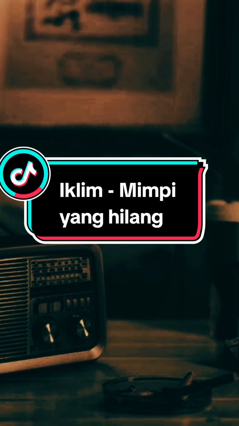 Bagian 1154 | Mimpi yang hilang  #liriklagu #lagunostalgia #musiknostalgia #lagu80an90an #vibesstory #fyp #iklim #mimpiyanghilang 