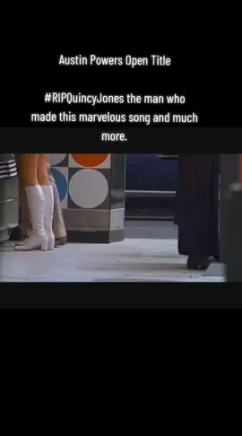 Austin Powers Open Title #RIPQuincyJones the man who made this marvelous song and much more. #austinpowers 