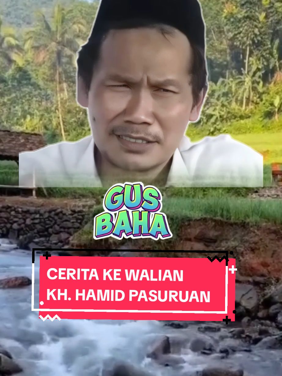 CERITA KEWALIAN KH.HAMID PASURUAN #ngaji #gusbahaquote #gusbahaonline #pondokpesantren #sholawat #surga #khhamidpasuruan 