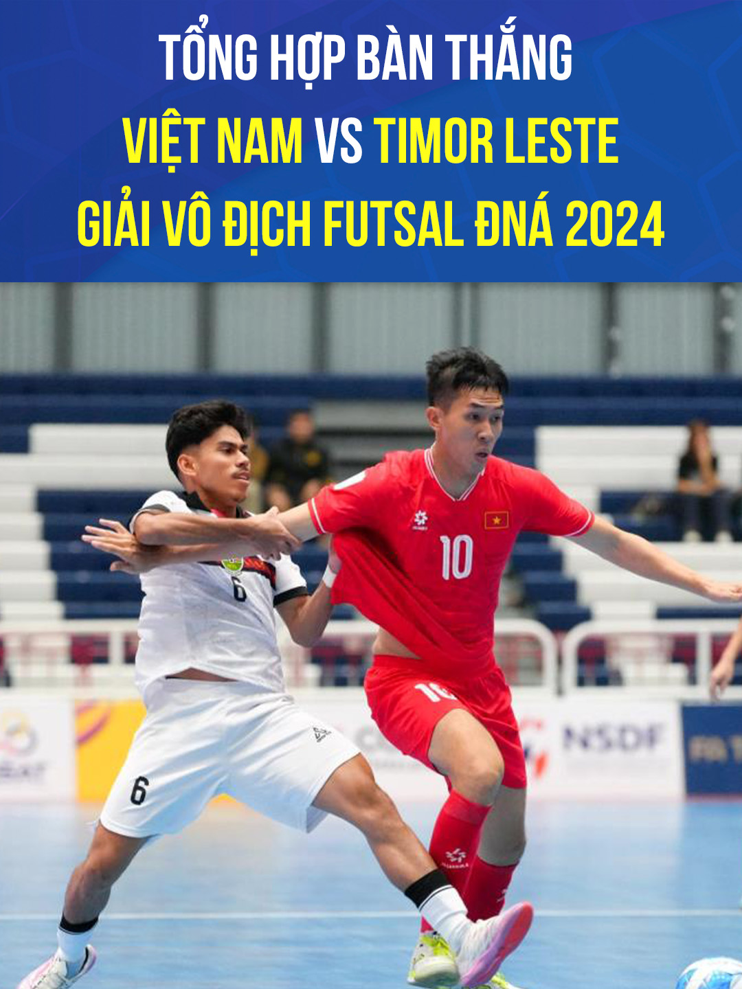 Tổng hợp bàn thắng VIỆT NAM - TIMOR LESTE | Giải vô địch Futsal Đông Nam Á 2024 #VFF #GoldenStarWarriors #DTQG #Futsal #FutsalDongNamA2024 #SportsonTikTok