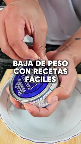 Baja de peso con recetas fáciles y deliciosas 😋 #atun #SaludableYDelicioso #bajardepeso