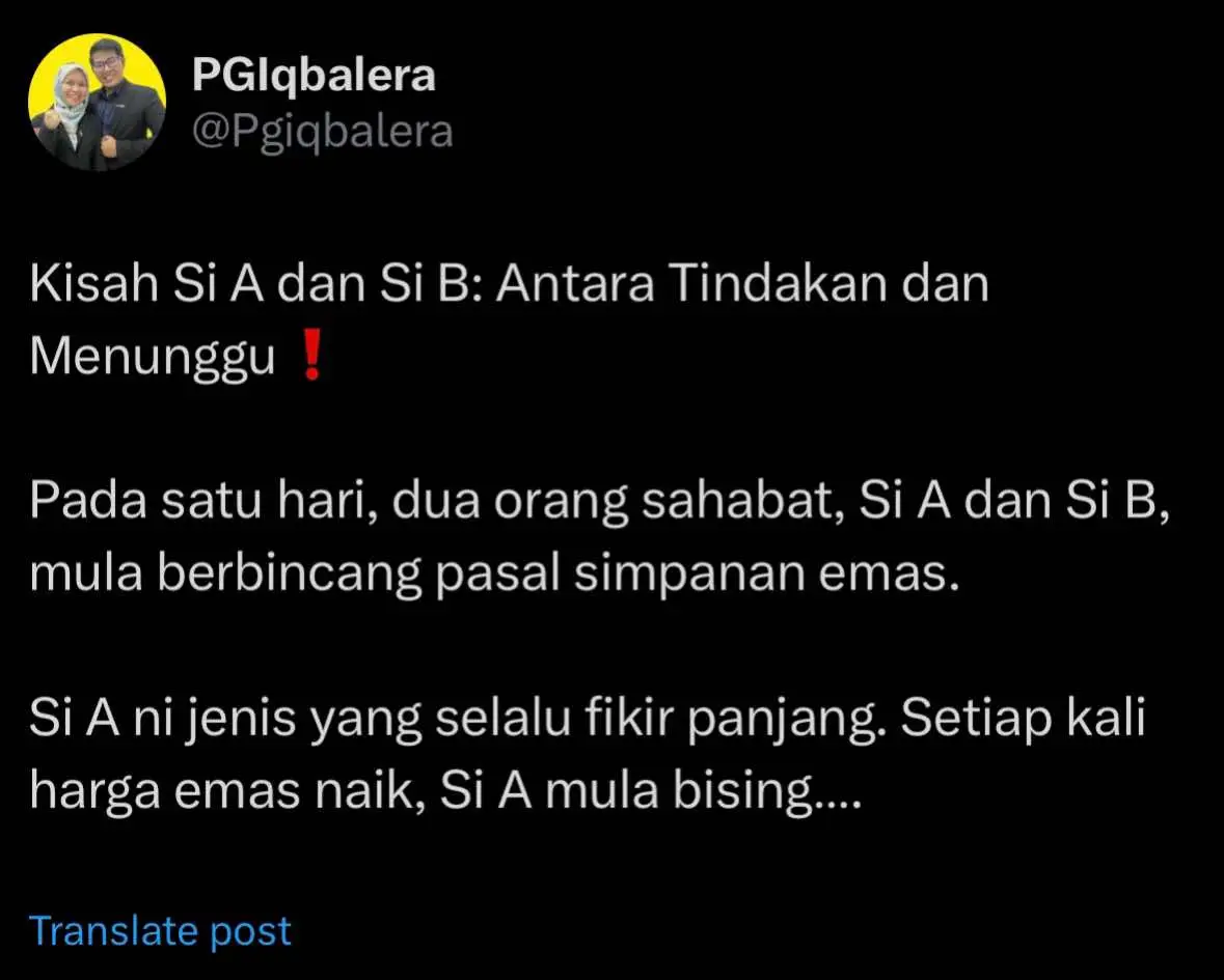 Moral kisah ni, jangan tunggu lama-lama. Nak simpan emas, mulakan sekarang. Harga naik atau turun tu memang lumrah, yang penting anda mulakan. Jadi, anda nak jadi macam Si A atau Si B?