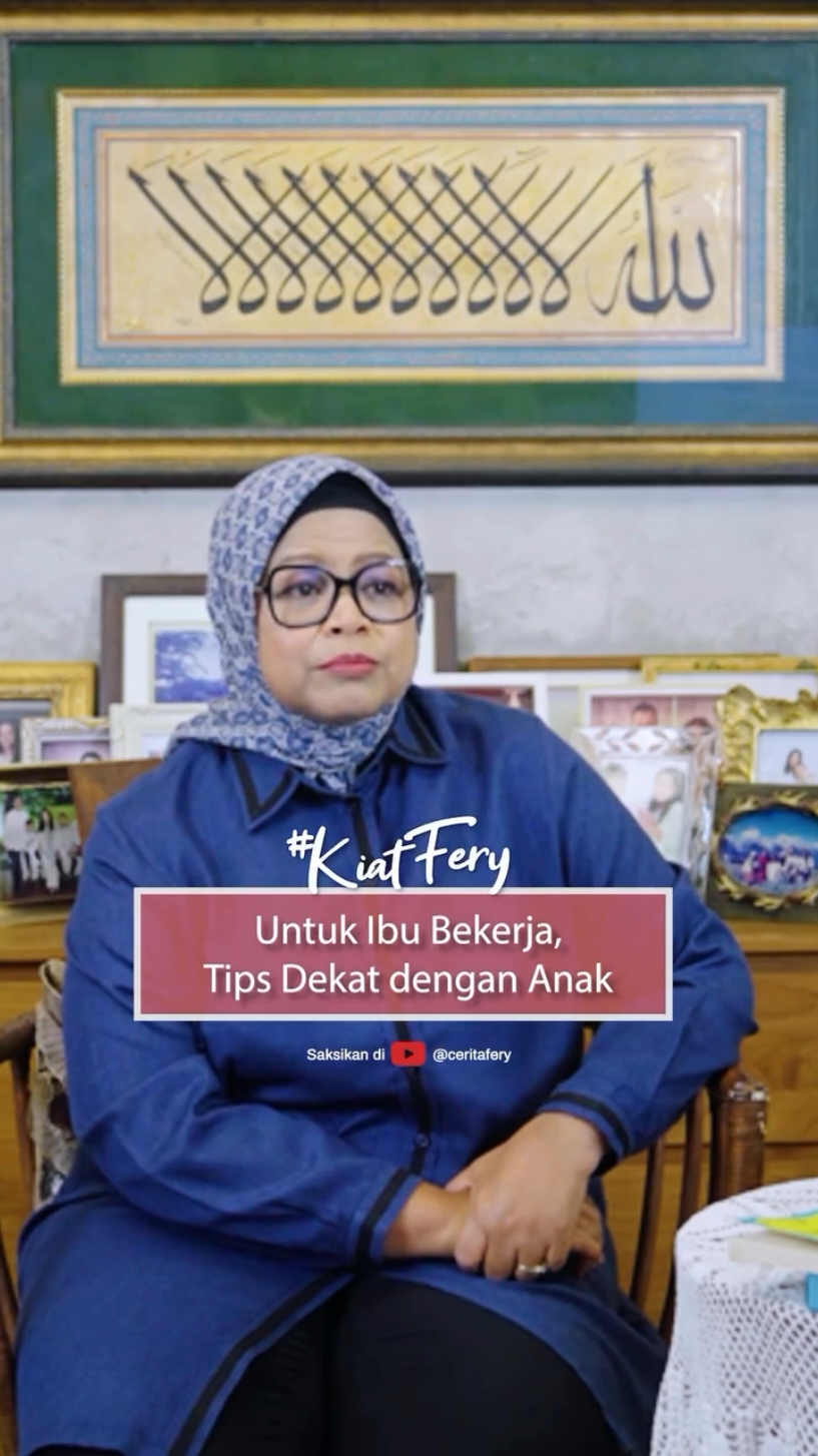 #kiatfery untuk ibu bekerja tapi ingin tetap dekat dengan anak #tipsparenting #mamahfery #ceritafery 